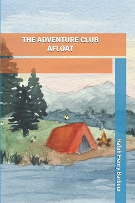 The Adventure Club Afloat by Ralph Henry Barbour