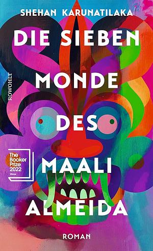 Die sieben Monde des Maali Almeida by Shehan Karunatilaka