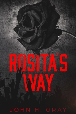 Rosita's Way by John H. Gray