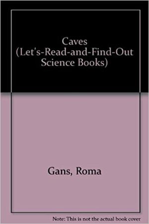 Caves by Roma Gans, Giulio Maestro