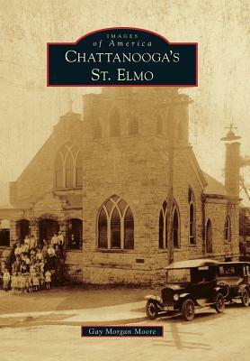 Chattanooga's St. Elmo by Gay Morgan Moore