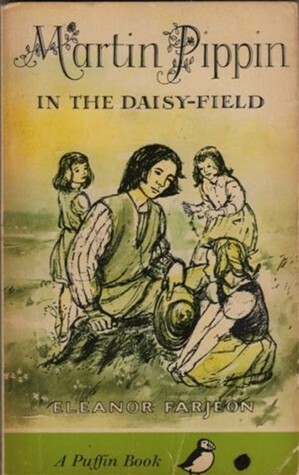 Martin Pippin in the Daisy Field by Eleanor Farjeon
