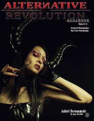 Alternative Revolution Magazine: Issue # 13 by Michael Enoches