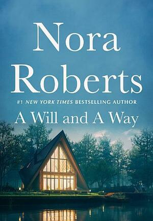 A Will and a Way by Nora Roberts