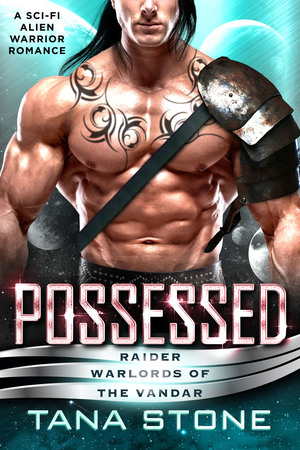 Possessed by Tana Stone