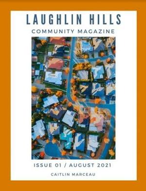 Laughlin Hills Community Magazine: Issue 01 / August 2021 by Caitlin Marceau