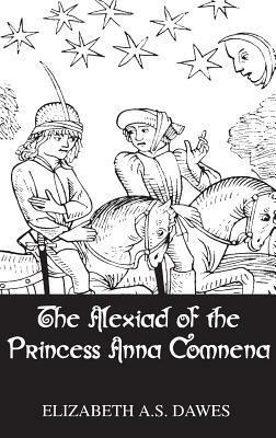 Alexiad Of The Princess Anna Comnena by Anna Comnena