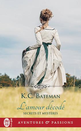 L'amour décodé by K.C. Bateman