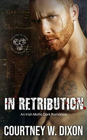 In Retribution by Courtney W. Dixon