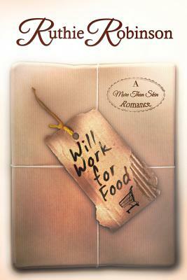 Will Work For Food by Ruthie Robinson