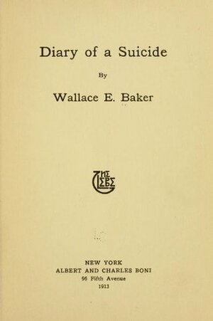 Diary of a Suicide by Wallace E. Baker