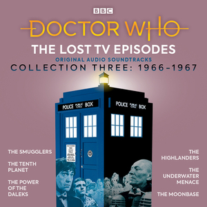 Doctor Who: The Lost TV Episodes Collection Three by Kit Pedler, Brian Hayles