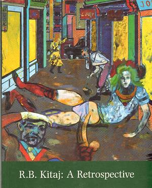 R.B. Kitaj: A Retrospective by Richard Morphet