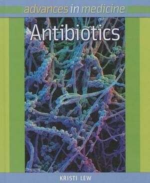 Antibiotics by Kristi Lew