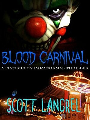 Blood Carnival (Finn McCoy Thriller #5) by Scott Langrel