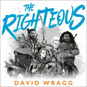 The Righteous by David Wragg