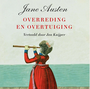 Overreding en overtuiging by Jane Austen