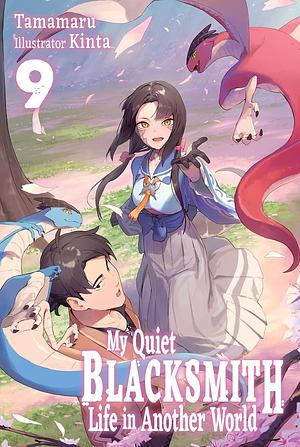 My Quiet Blacksmith Life in Another World: Volume 9 by Tamamaru