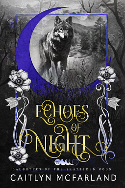 Echoes of Night by Caitlyn McFarland