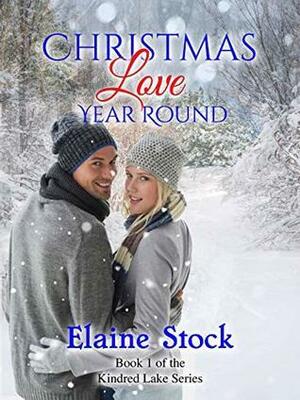 Christmas Love Year Round by Elaine Stock