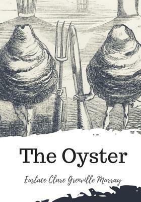 The Oyster by Eustace Clare Grenville Murray