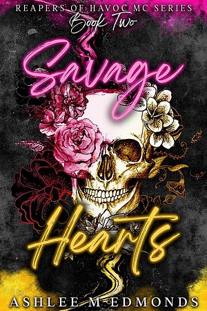 Savage Hearts by Ashlee M. Edmonds