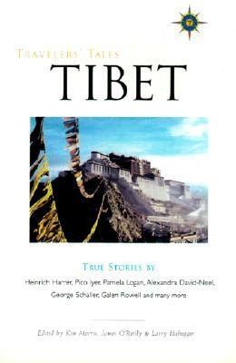 Travelers' Tales Tibet: True Stories by 