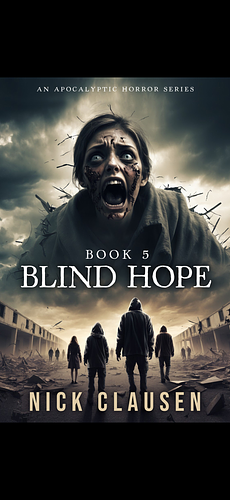 Blind Hope: An Apocalyptic Horror Thriller by Nick Clausen