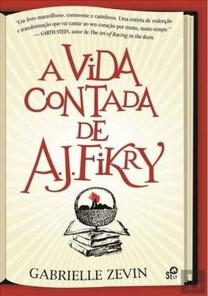 A Vida Contada de A. J. Fikry by Gabrielle Zevin
