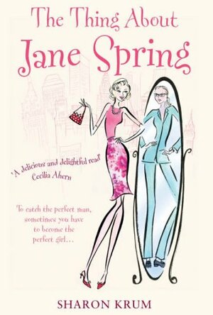 The Thing About Jane Spring: A Novel by Sharon Krum