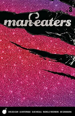 Man-Eaters, Vol. 3 by Chelsea Cain, Lia Miternique, Elise McCall