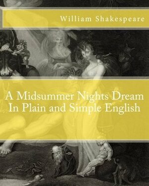 A Midsummer Nights Dream in Plain and Simple English by BookCaps, William Shakespeare