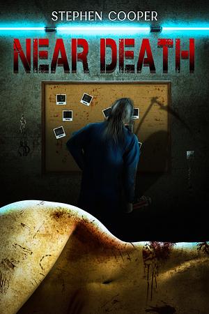 Near Death by Stephen Cooper