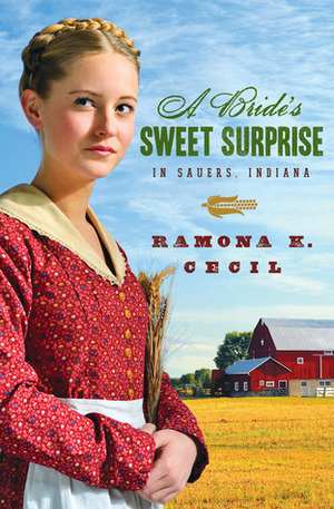 A Bride's Sweet Surprise in Sauers, Indiana by Ramona K. Cecil
