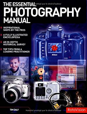 Essential Photography Manual by Tim Daly