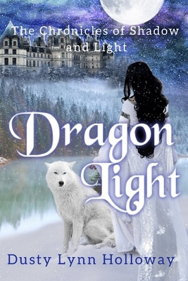 Dragon Light by Dusty Lynn Holloway