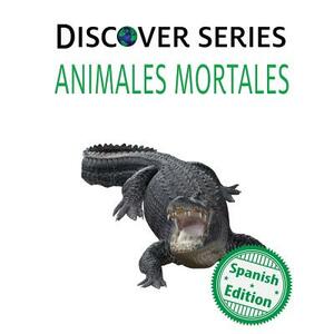 Animales Mortales: (deadly Animals) by Xist Publishing