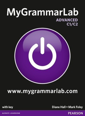 My Grammar Lab Advanced C1/C2 by Mark Foley, Diane Hall