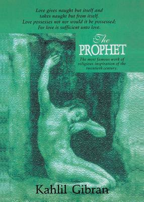 The Prophet by Kahlil Gibran