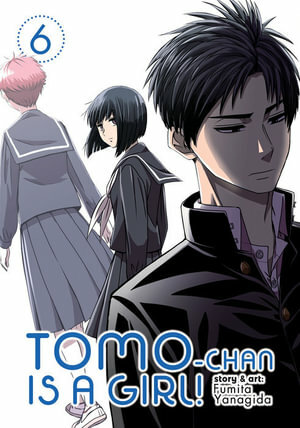 Tomo-Chan Is a Girl! Vol. 6 by Fumita Yanagida