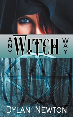 Any Witch Way by Dylan Newton