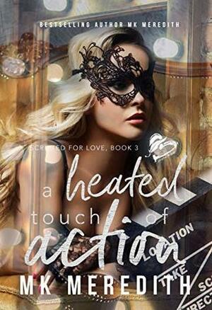 A Heated Touch of Action by M.K. Meredith