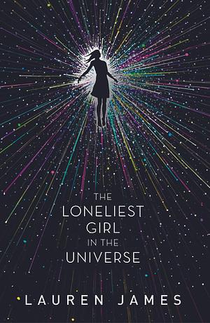 The Loneliest Girl in the Universe by Lauren James