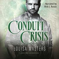Conduit Crisis by Louisa Masters