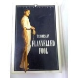 Flannelled Fool by T.C. Worsley