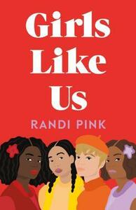 Girls Like Us by Randi Pink