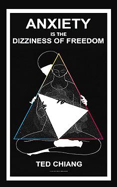 Anxiety Is the Dizziness of Freedom by Ted Chiang