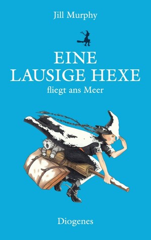 Eine lausige Hexe fliegt ans Meer by Jill Murphy