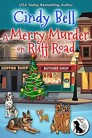A Merry Murder on Ruff Road by Cindy Bell