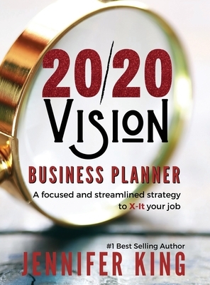 20/20 Vision Business Planner by Jennifer King